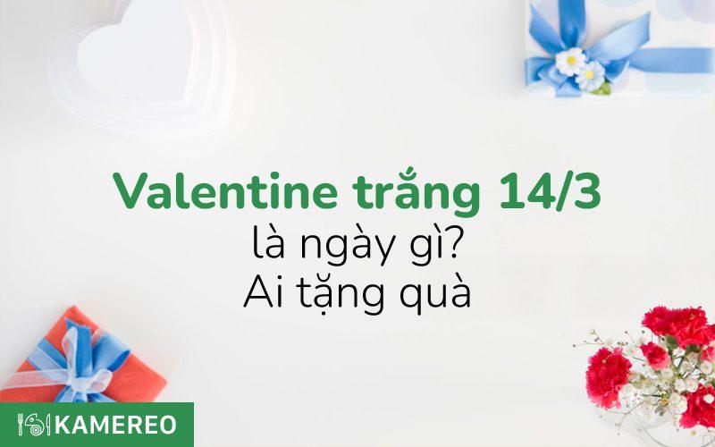 Những món quà Valentine Trắng ý nghĩa cho ngày 14 tháng 3 thể hiện tình cảm chân thành qua sự lựa chọn tinh tế
